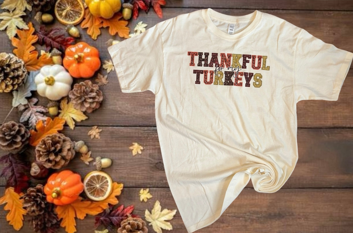 Thankful For My Turkeys Tee