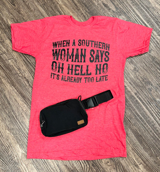 When A Southern Woman Tee