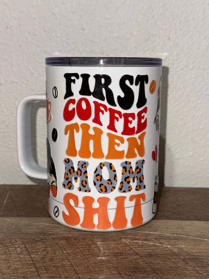 First Coffee, Then Mom Shit